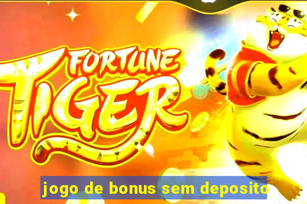 jogo de bonus sem deposito